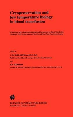 Cryopreservation and low temperature biology in blood transfusion: Proceedings of the Fourteenth International Symposium on Blood Transfusion, Groningen 1989, organised by the Red Cross Blood Bank Groningen-Drenthe - cover