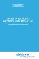 Issues in Reading, Writing and Speaking: A Neuropsychological Perspective - A. Caramazza - cover