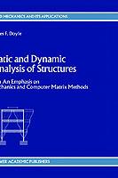 Static and Dynamic Analysis of Structures: with An Emphasis on Mechanics and Computer Matrix Methods - J.F. Doyle - cover