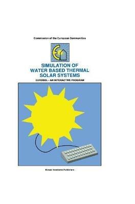 Simulation of Water Based Thermal Solar Systems: EURSOL - An Interactive Program - W.L. Dutré - cover