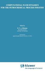 Computational Fluid Dynamics for the Petrochemical Process Industry