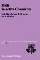 Mode Selective Chemistry: Proceedings of the Twenty-Fourth Jerusalem Symposium on Quantum Chemistry and Biochemistry Held in Jerusalem, Israel, May 20–23, 1991 - cover