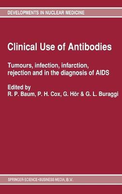 Clinical Use of Antibodies: Tumours, Infection, Infarction, Rejection and in the Diagnosis of AIDS - cover