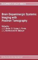 Brain Dopaminergic Systems: Imaging with Positron Tomography - cover