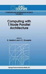 Computing with T.Node Parallel Architecture