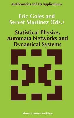 Statistical Physics, Automata Networks and Dynamical Systems - cover