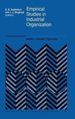 Empirical Studies in Industrial Organization: Essays in Honor of Leonard W.Weiss - cover