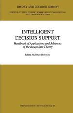 Intelligent Decision Support: Handbook of Applications and Advances of the Rough Sets Theory