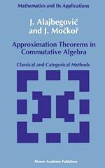 Approximation Theorems in Commutative Algebra: Classical and Categorical Methods