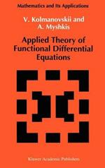 Applied Theory of Functional Differential Equations