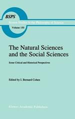 The Natural Sciences and the Social Sciences: Some Critical and Historical Perspectives