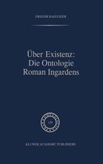 Über Existenz: Die Ontologie Roman Ingardens