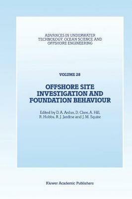 Offshore Site Investigation and Foundation Behaviour: Papers presented at a conference organized by the Society for Underwater Technology and held in London, UK, September 22–24, 1992 - cover