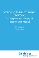 Verbs and Diachronic Syntax: A Comparative History of English and French - I.G. Roberts - cover
