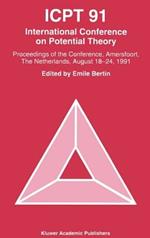 ICPT ’91: Proceedings from the International Conference on Potential Theory, Amersfoort, The Netherlands, August 18–24, 1991