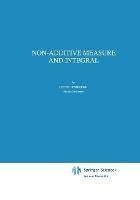 Non-Additive Measure and Integral