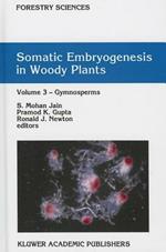 Somatic Embryogenesis in Woody Plants: Volume 3: Gymnosperms