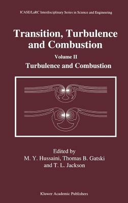 Transition, Turbulence and Combustion: Volume II: Turbulence and Combustion - cover