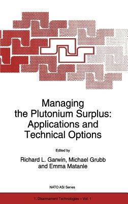 Managing the Plutonium Surplus: Applications and Technical Options - cover
