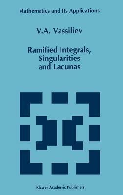 Ramified Integrals, Singularities and Lacunas - V.A. Vassiliev - cover