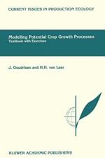 Modelling Potential Crop Growth Processes: Textbook with Exercises