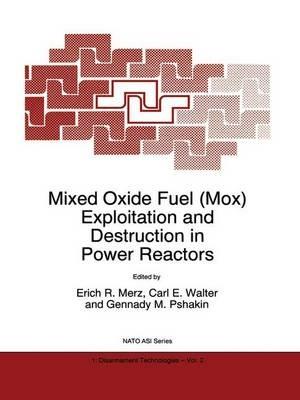 Mixed Oxide Fuel (Mox) Exploitation and Destruction in Power Reactors - cover