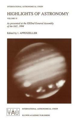 Highlights of Astronomy: As Presented at the XXIInd General Assembly of the IAU, 1994 - cover