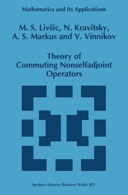Theory of Commuting Nonselfadjoint Operators - M.S. Livsic,N. Kravitsky,A.S. Markus - cover