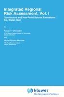 Integrated Regional Risk Assessment, Vol. I: Continuous and Non-Point Source Emissions: Air, Water, Soil - A.V. Gheorghe,M. Nicolet-Monnier - cover