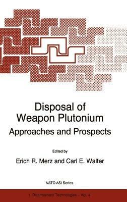 Disposal of Weapon Plutonium: Approaches and Prospects - cover