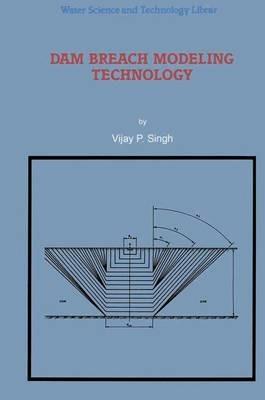 Dam Breach Modeling Technology - V.P. Singh - cover