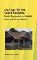Sea-Level Rise and Coastal Subsidence: Causes, Consequences, and Strategies