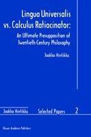 Lingua Universalis vs. Calculus Ratiocinator:: An Ultimate Presupposition of Twentieth-Century Philosophy - Jaakko Hintikka - cover