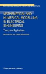 Mathematical and Numerical Modelling in Electrical Engineering Theory and Applications