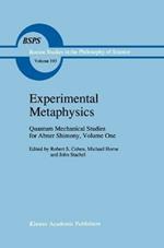 Experimental Metaphysics: Quantum Mechanical Studies for Abner Shimony, Volume One