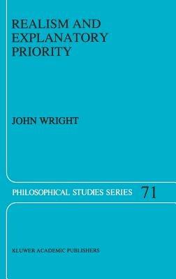 Realism and Explanatory Priority - J. Wright - cover