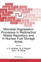 Microbial Degradation Processes in Radioactive Waste Repository and in Nuclear Fuel Storage Areas - cover