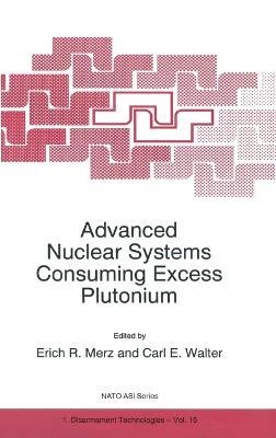 Advanced Nuclear Consuming Excess Plutonium: Proceedings of the NATO Advanced Research Workshop, Moscow, Russia, 13-16 October 1996 - cover