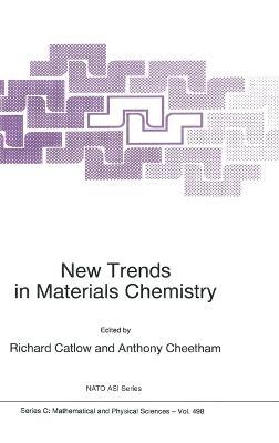 New Trends in Materials Chemistry: Proceedings of the NATO Advanced Study Institute, Il Ciocco, Lucca, Italy - cover