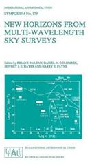 New Horizons from Multi-Wavelength Sky Surveys: Proceedings of the 179th Symposium of the International Astronomical Union, Held in Baltimore, U.S.A., August 26–30, 1996