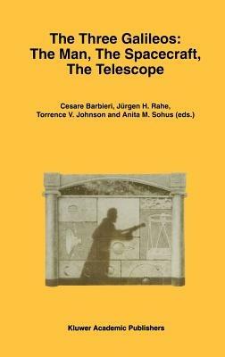 The Three Galileos: The Man, The Spacecraft, The Telescope - cover