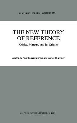The New Theory of Reference: Kripke, Marcus, and Its Origins - cover