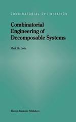 Combinatorial Engineering of Decomposable Systems