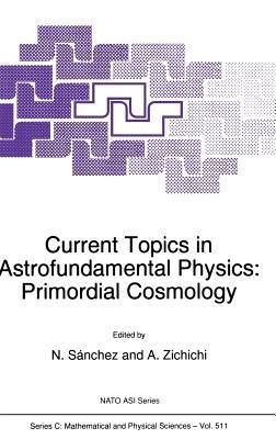 Current Topics in Astrofundamental Physics: Primordial Cosmology - cover