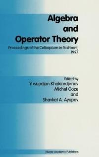 Algebra and Operator Theory: Proceedings of the Colloquium in Tashkent, 1997 - cover