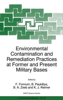 Environmental Contamination and Remediation Practices at Former and Present Military Bases - F. Fonnum,B. Paukstys,Barbara A. Zeeb - cover