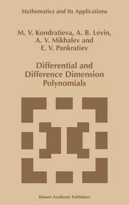 Differential and Difference Dimension Polynomials - Alexander V. Mikhalev,A.B. Levin,E.V. Pankratiev - cover