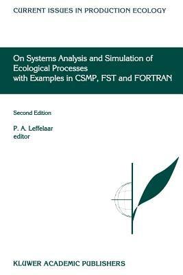 On Systems Analysis and Simulation of Ecological Processes with Examples in CSMP, FST and FORTRAN - cover
