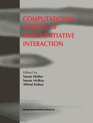 Computational Models of Mixed-Initiative Interaction - cover