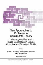 New Approaches to Problems in Liquid State Theory: Inhomogeneities and Phase Separation in Simple, Complex and Quantum Fluids